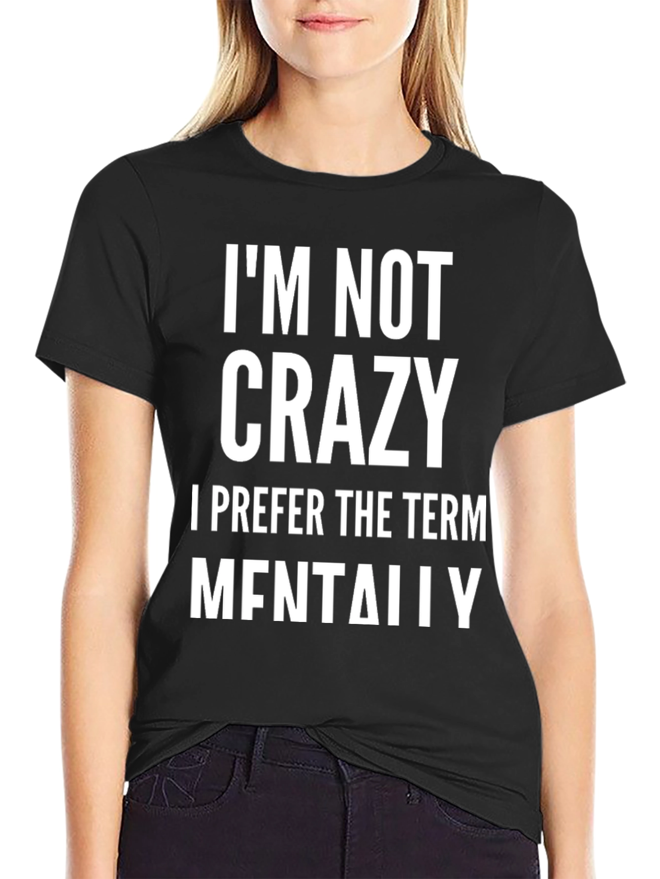 Im Not Crazy T-Shirt