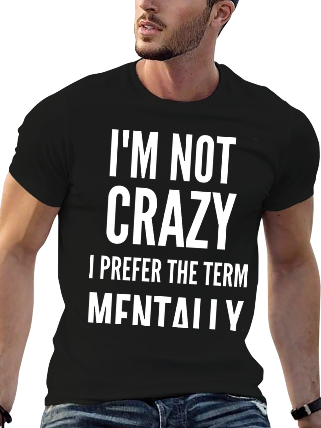 Im Not Crazy T-Shirt