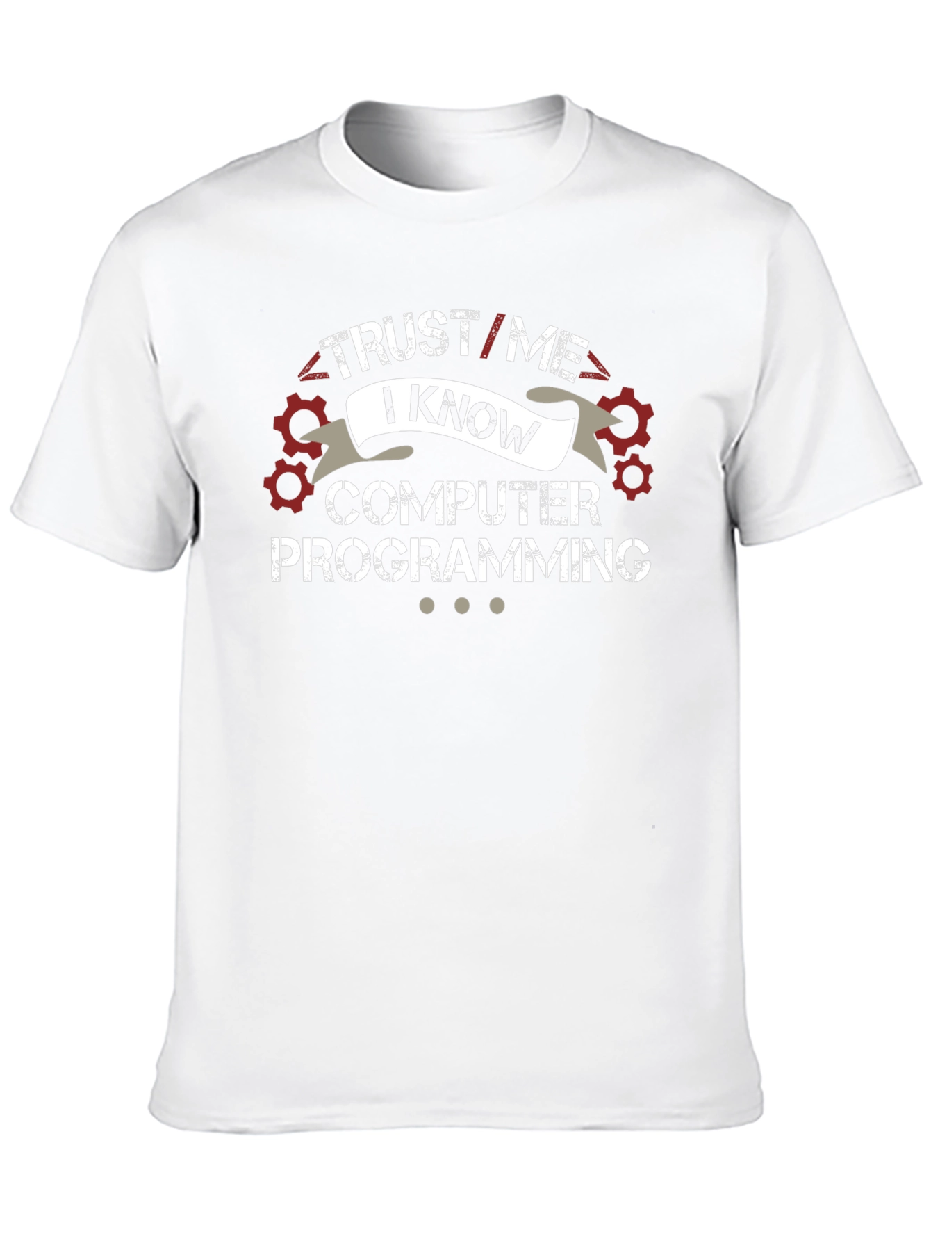 Trust Me I Know Computer Programming T-Shirt