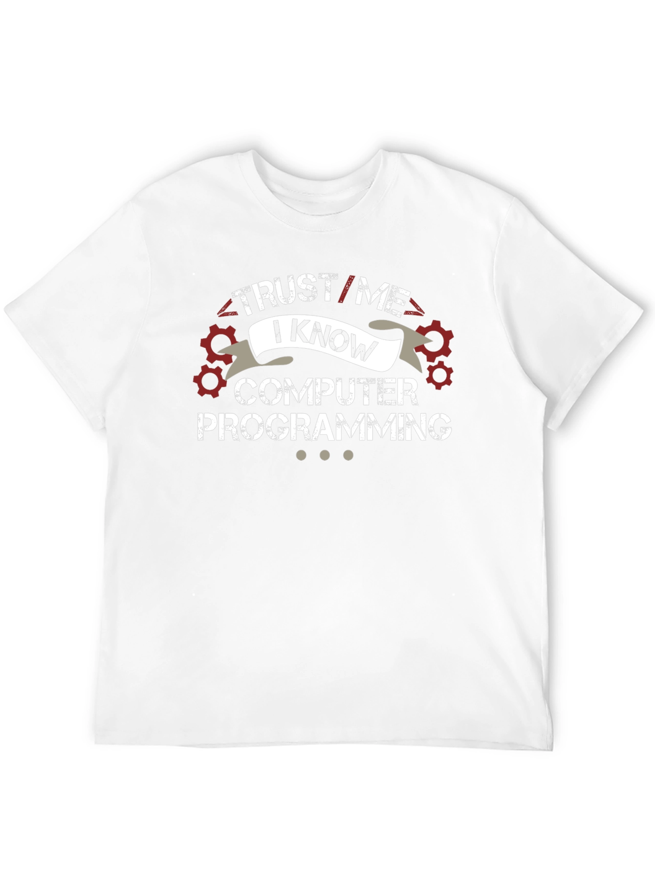Trust Me I Know Computer Programming T-Shirt