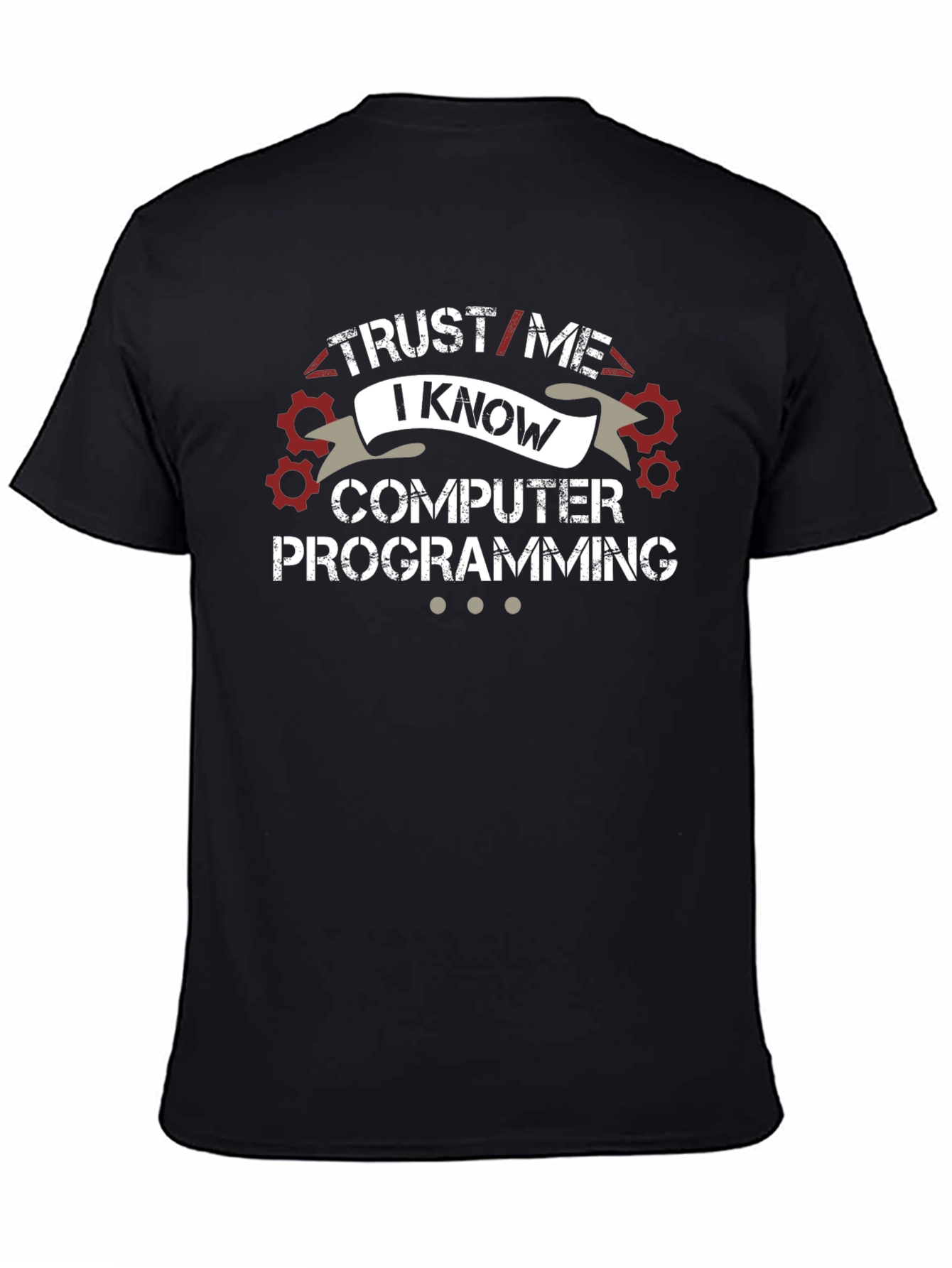 Trust Me I Know Computer Programming T-Shirt