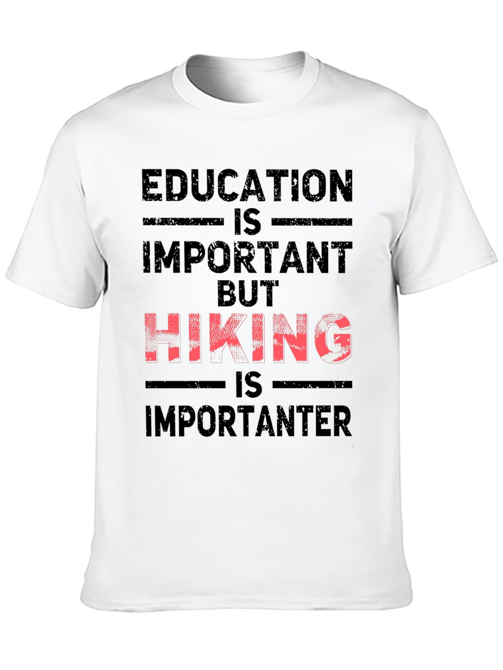 Hiking Is Importanter Graphic Tee