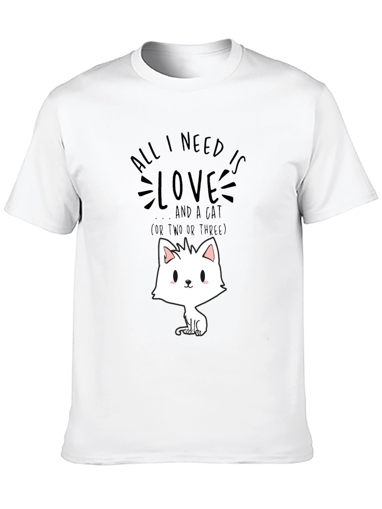 All I Need Is Love And A Cat T-Shirt