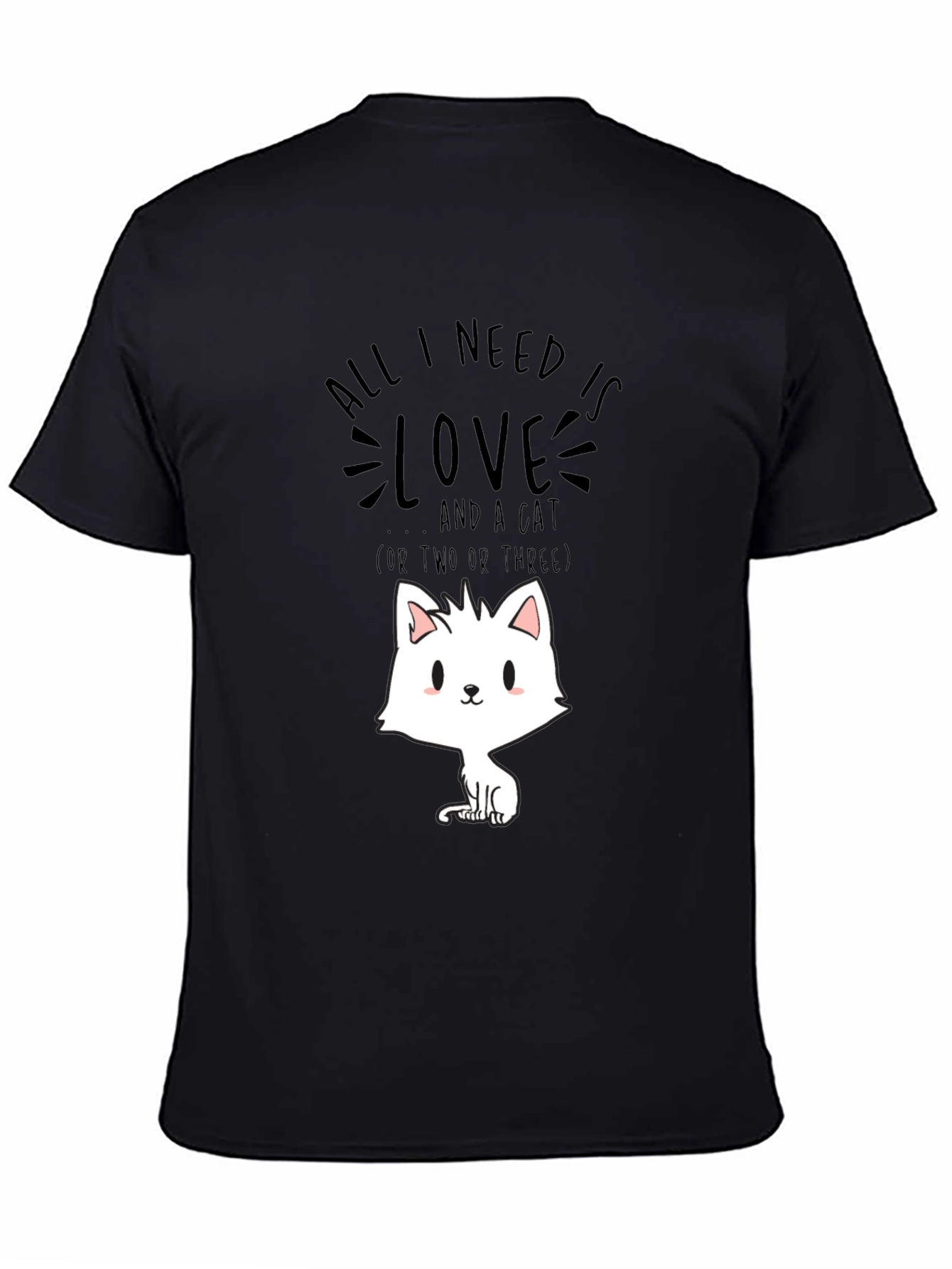 All I Need Is Love And A Cat T-Shirt