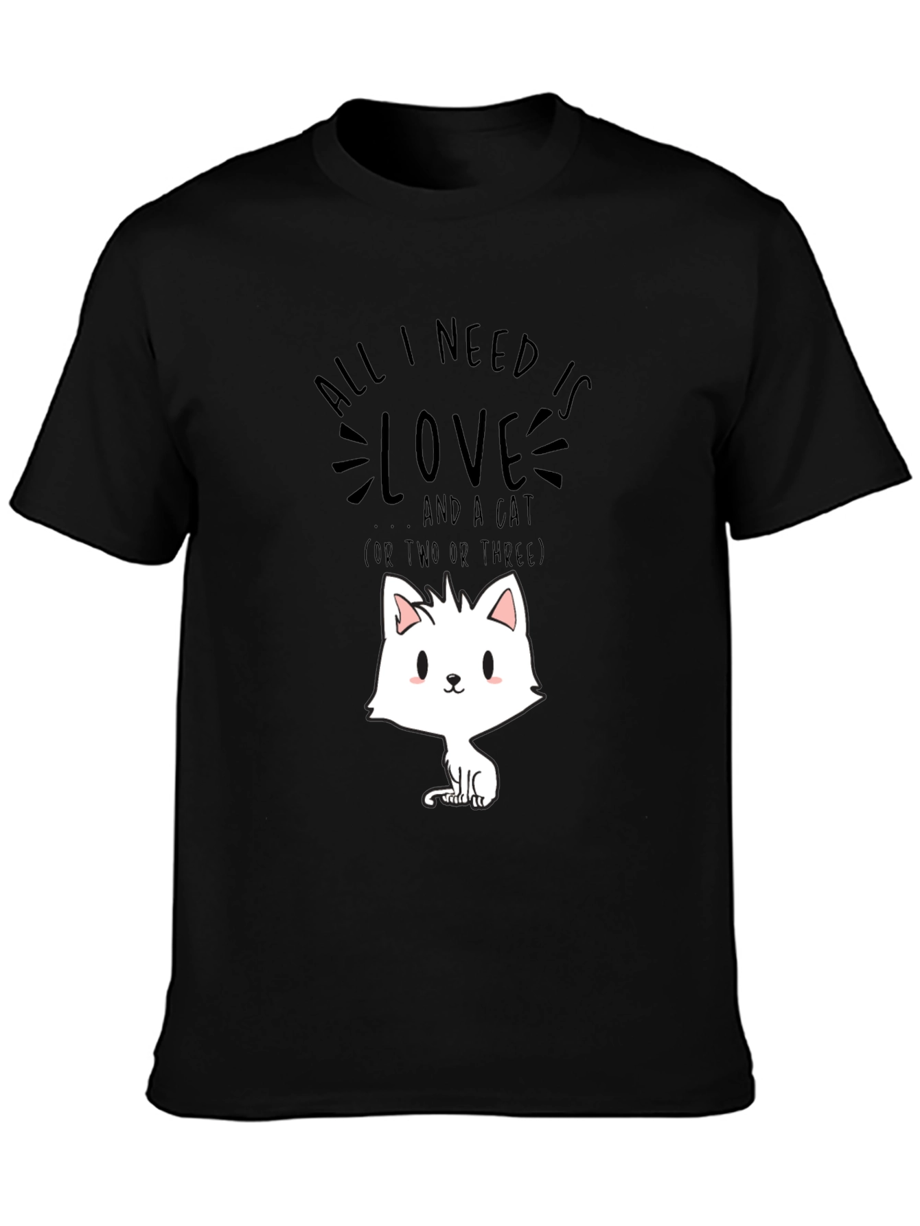 All I Need Is Love And A Cat T-Shirt