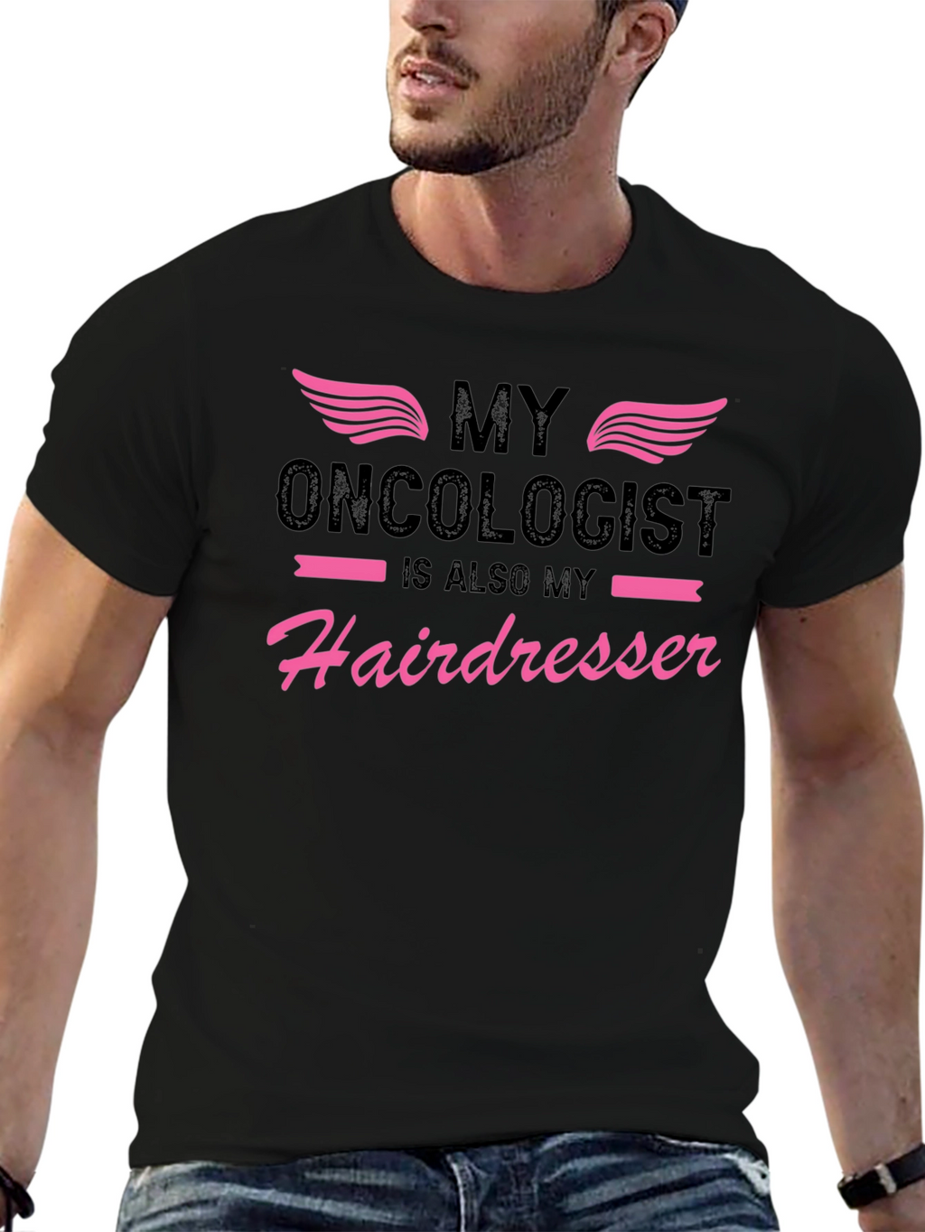 My Oncologist is Also My Hairdresser T-Shirt