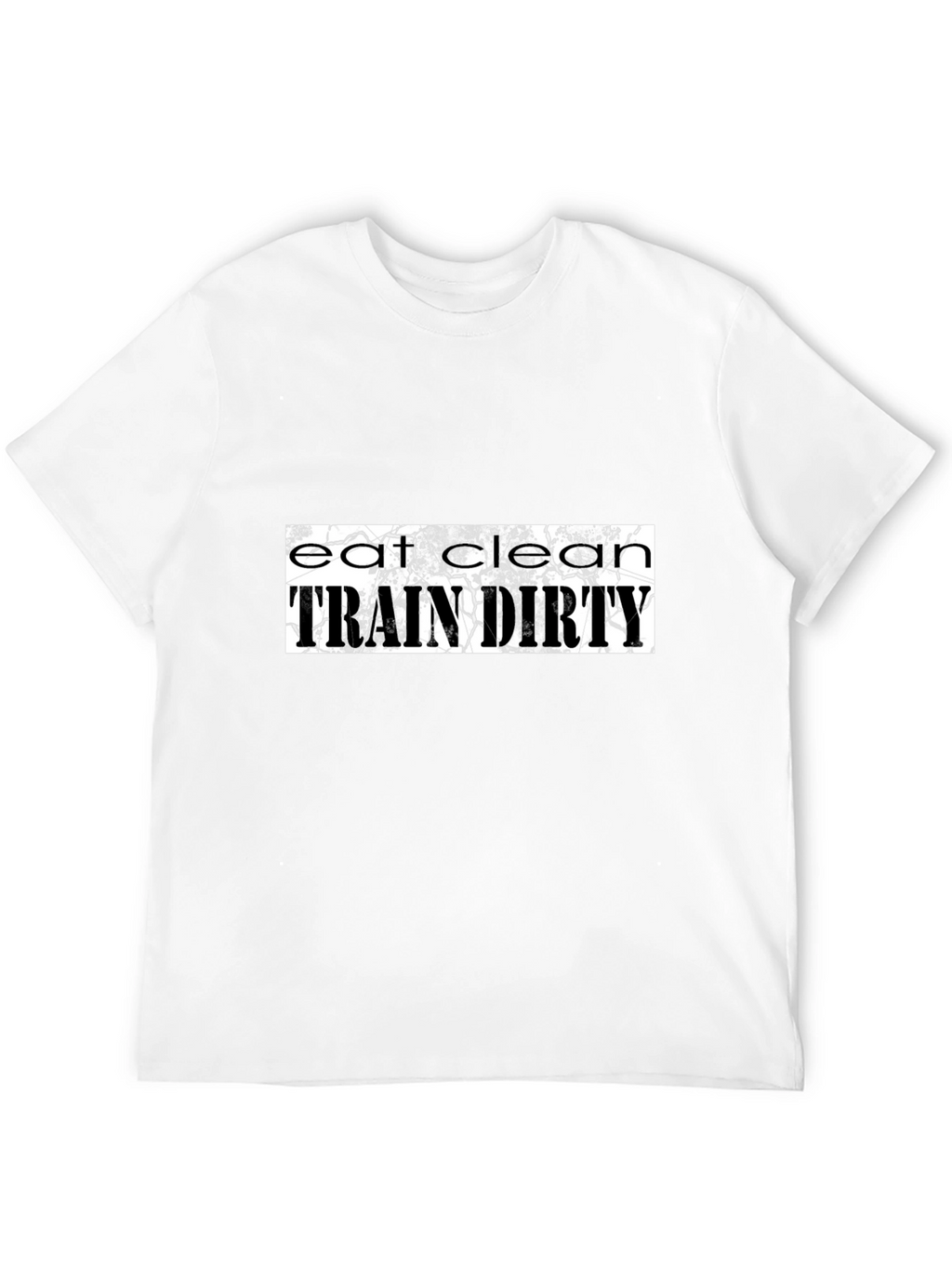 Eat Clean Train Dirty Graphic Tee