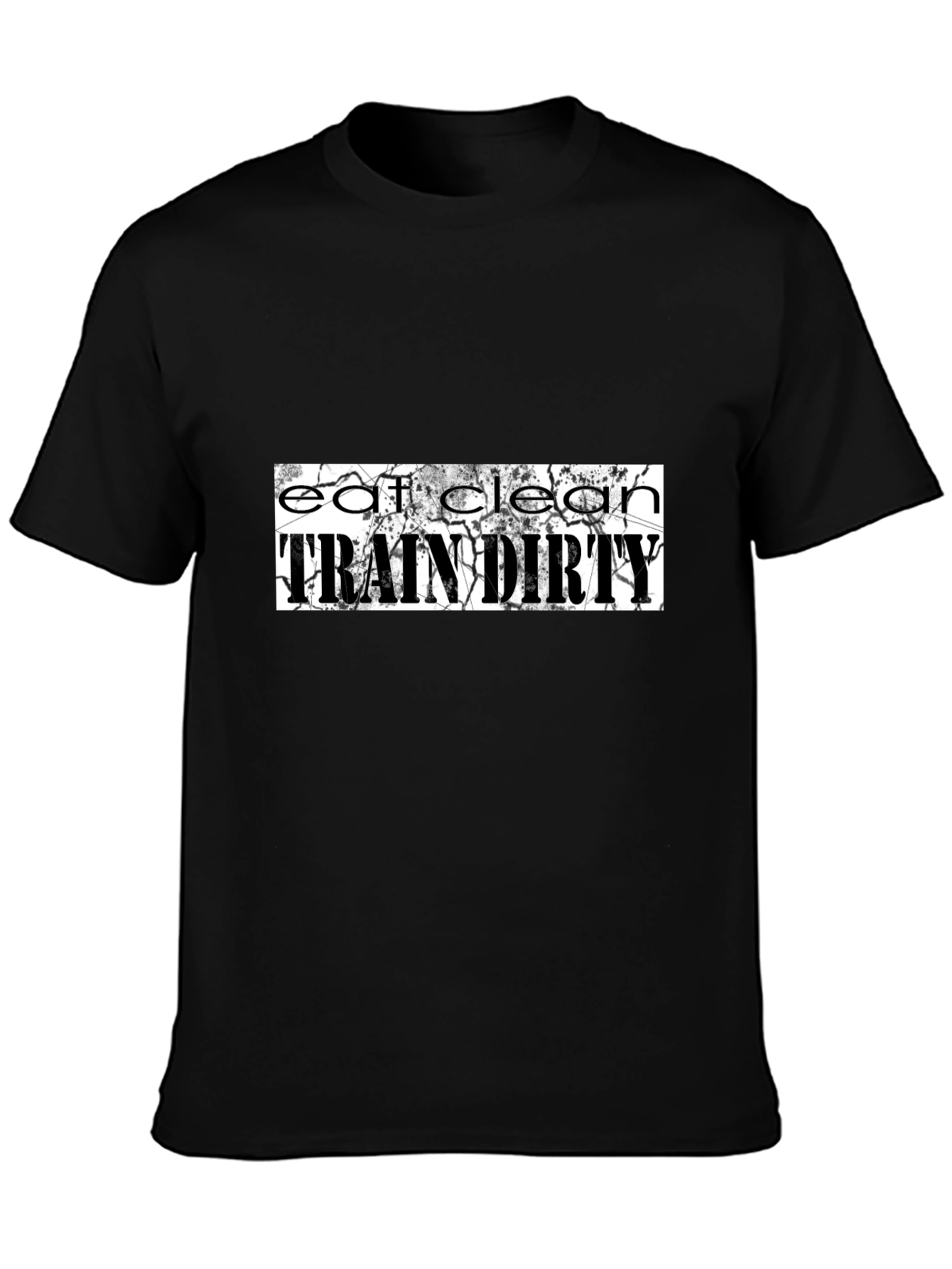 Eat Clean Train Dirty Graphic Tee