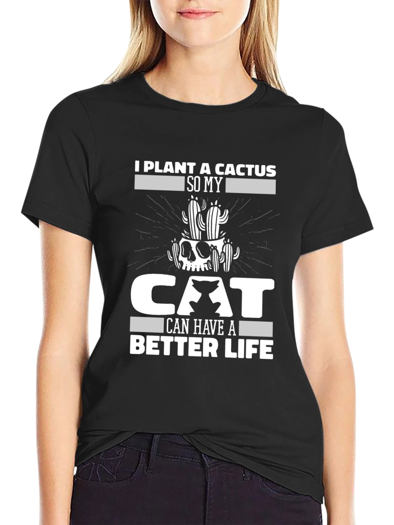 I Plant a Cactus So My Cat Can Have a Better Life T-Shirt
