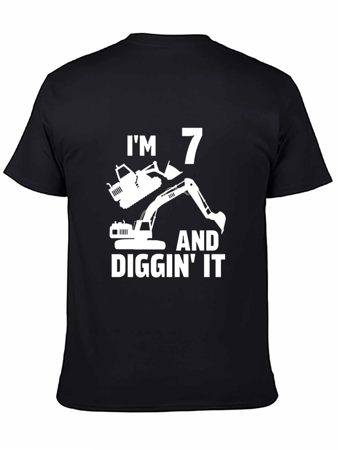 Im 7 Diggin It T-Shirt Birthday Excavator Tee