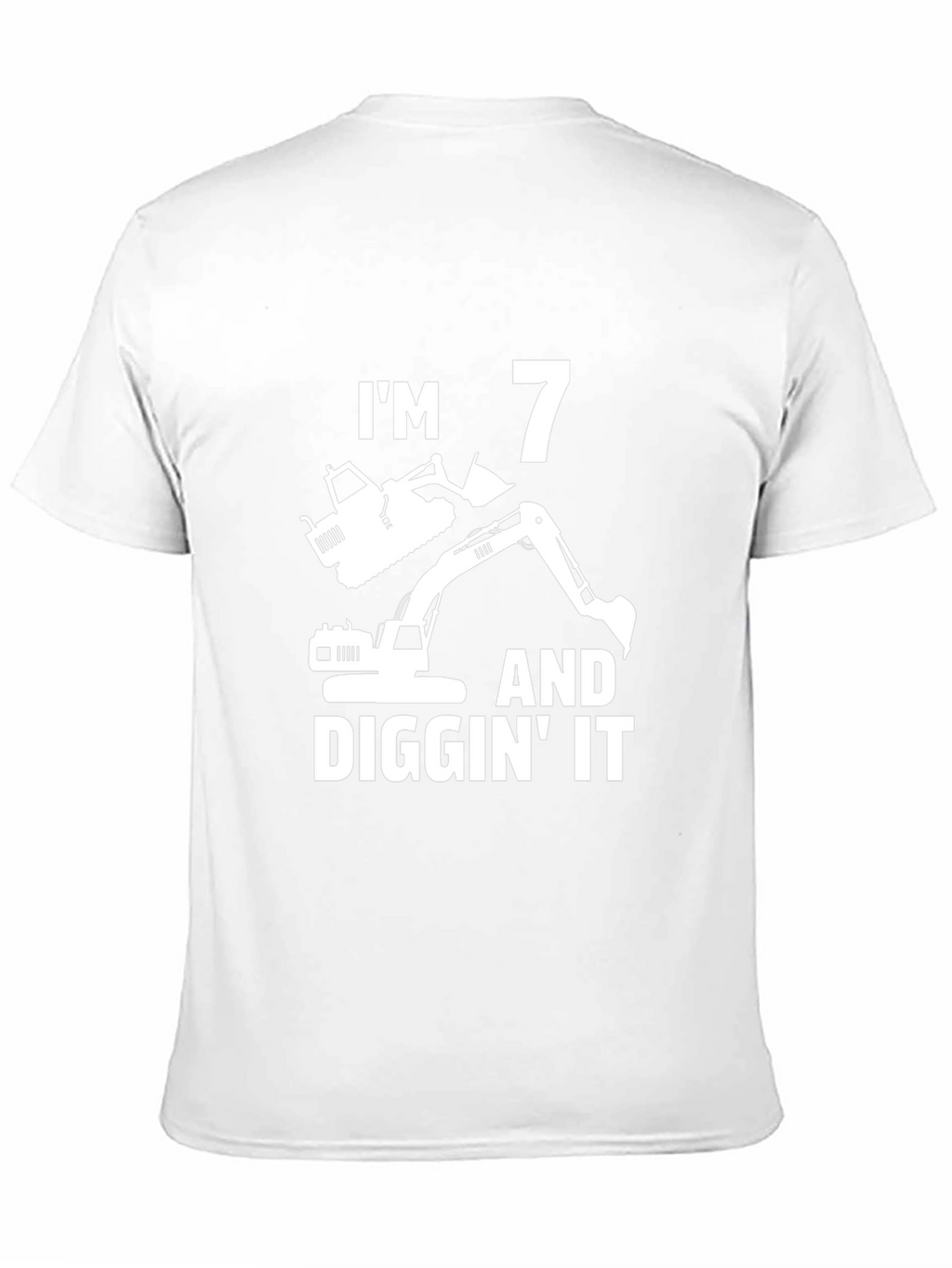 Im 7 Diggin It T-Shirt Birthday Excavator Tee