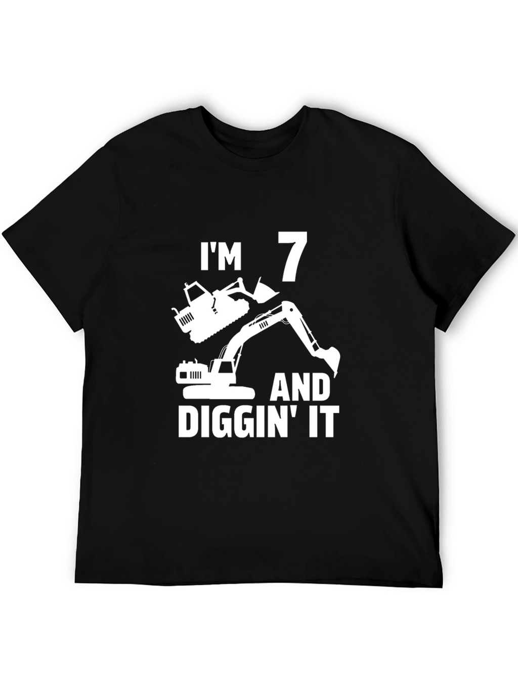 Im 7 Diggin It T-Shirt Birthday Excavator Tee