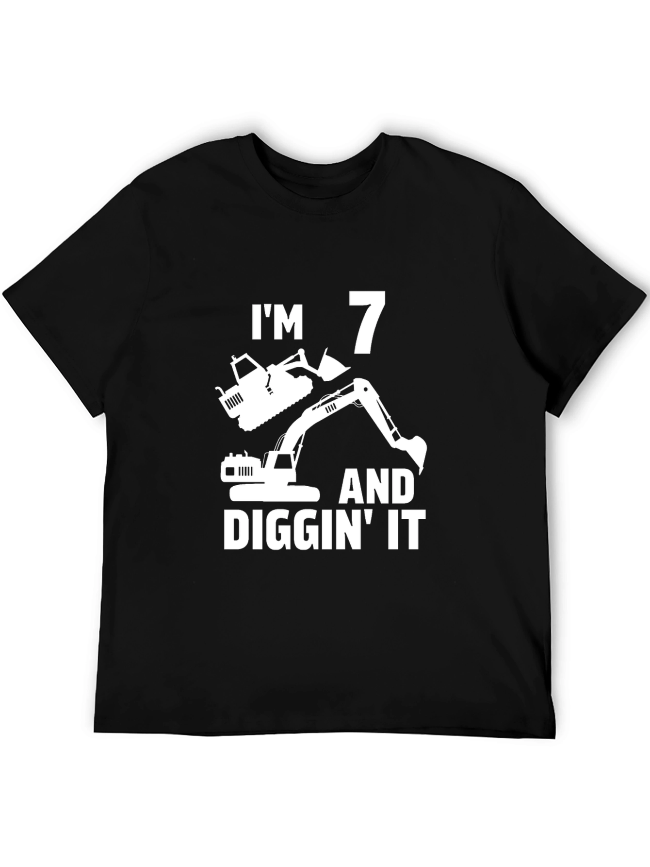 Im 7 Diggin It T-Shirt Birthday Excavator Tee