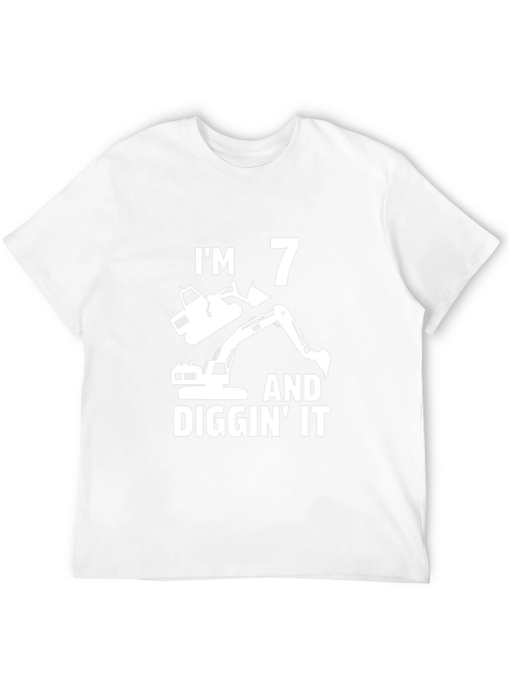 Im 7 Diggin It T-Shirt Birthday Excavator Tee