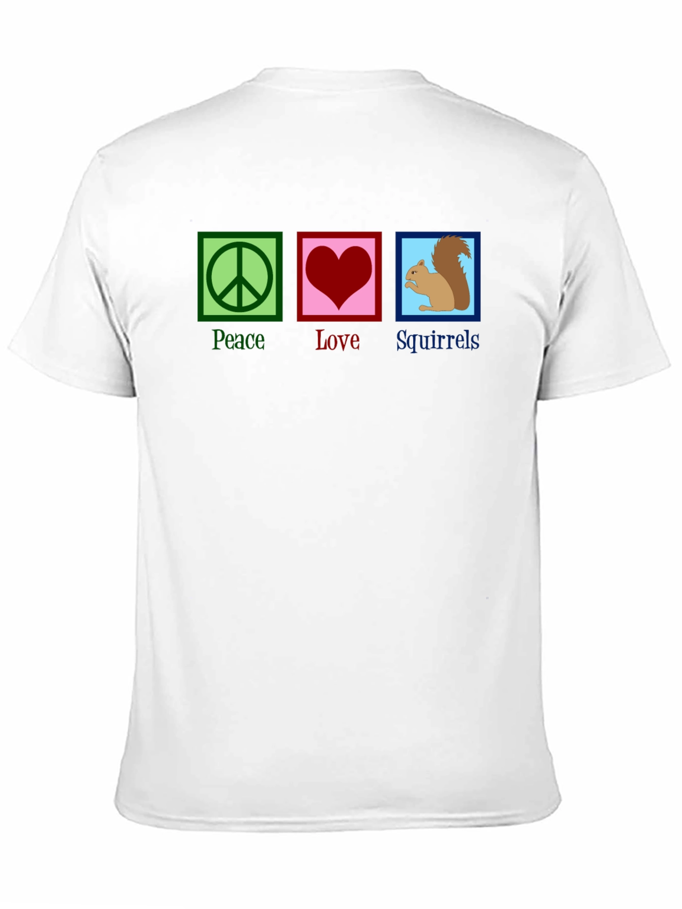 Peace Love Squirrels T-Shirt