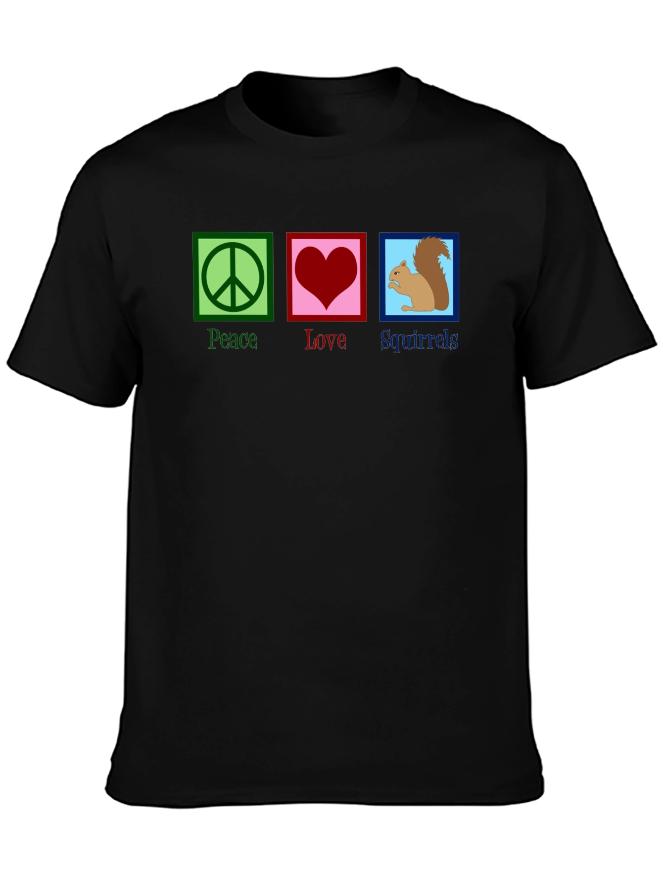 Peace Love Squirrels T-Shirt