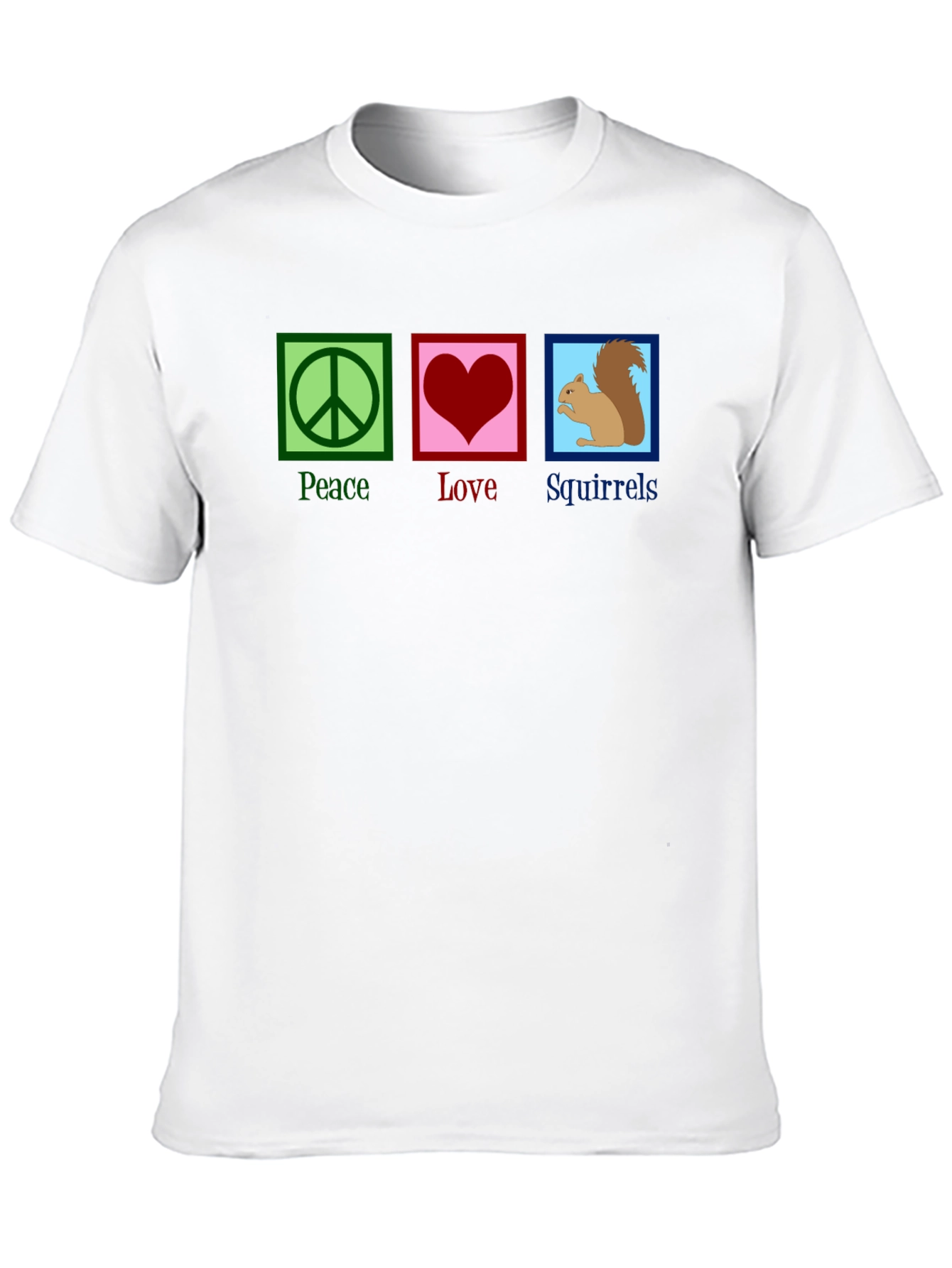 Peace Love Squirrels T-Shirt