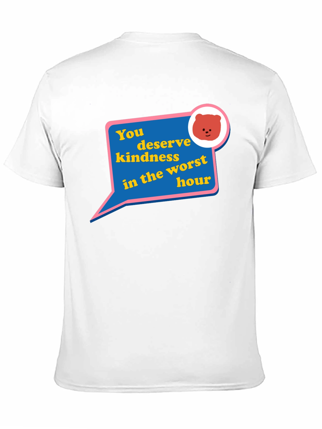 Kindness Bear Graphic T-Shirt - You Deserve It