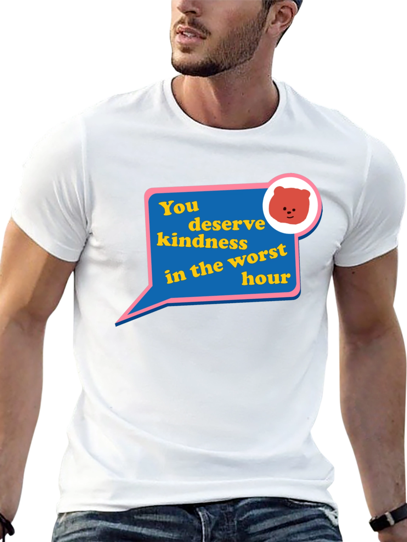 Kindness Bear Graphic T-Shirt - You Deserve It