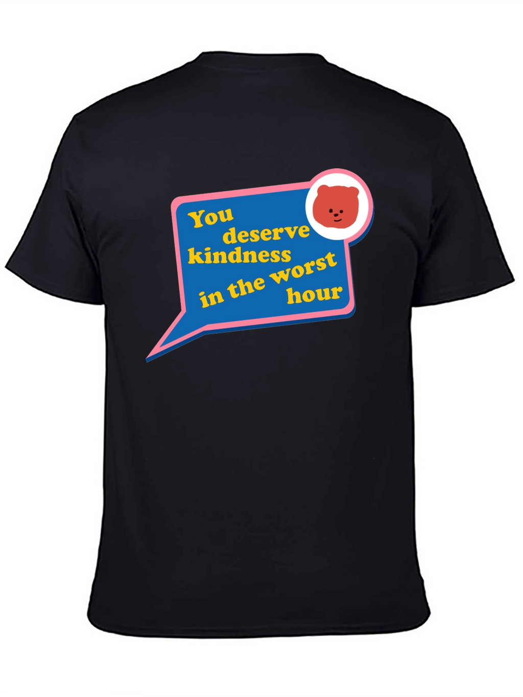Kindness Bear Graphic T-Shirt - You Deserve It