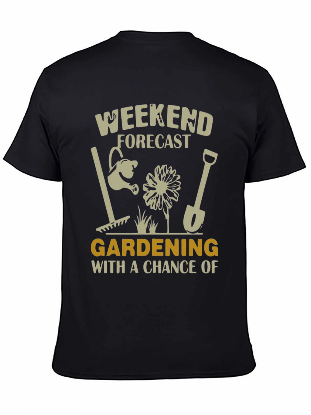 Gardening Weekend Forecast T-Shirt