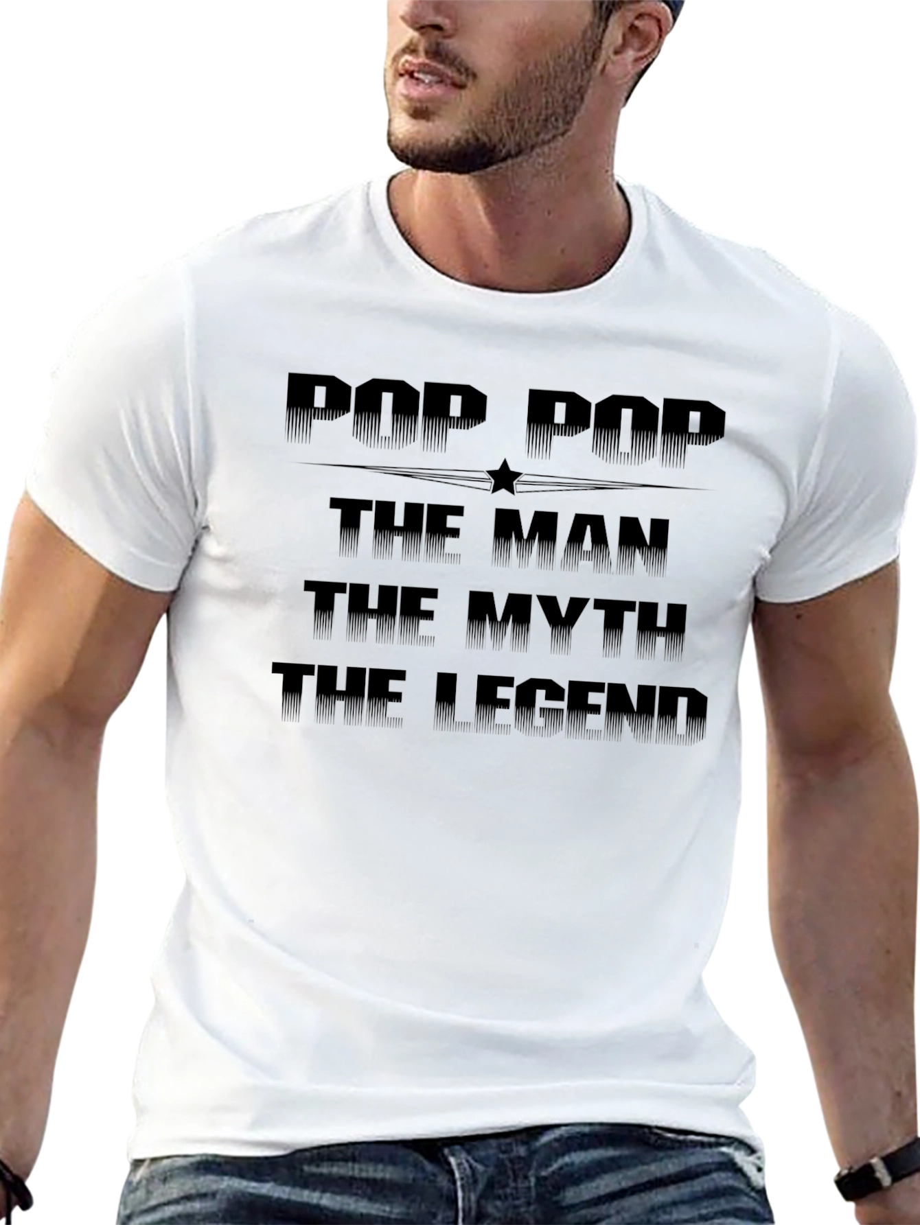 Pop Pop The Man T-Shirt - Legend Gift
