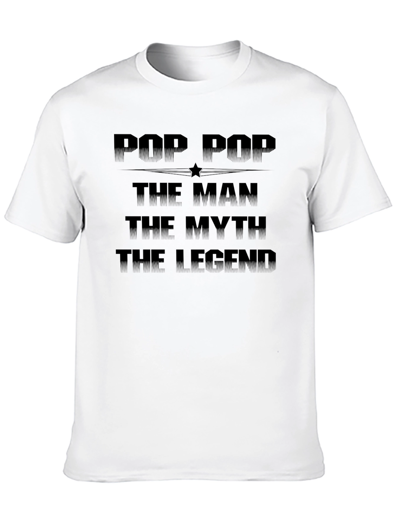 Pop Pop The Man T-Shirt - Legend Gift