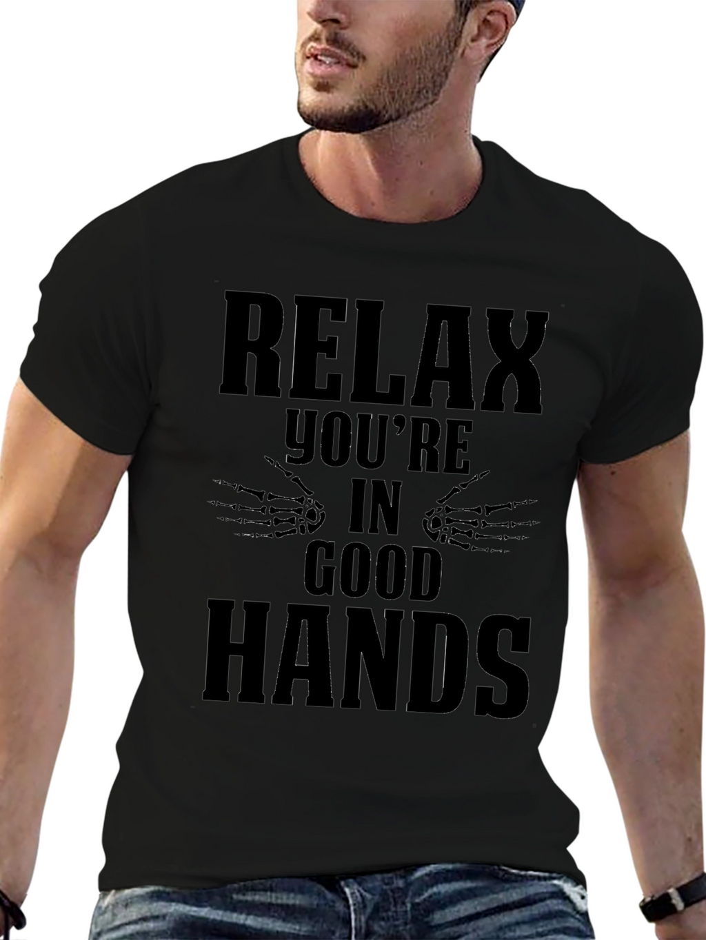 Relax Youre In Good Hands Graphic Tee