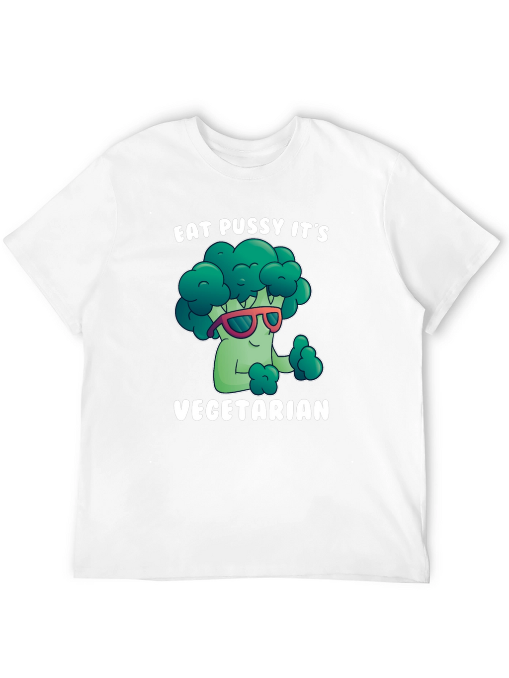 Eat Pussy Its Vegetarian Graphic Tee