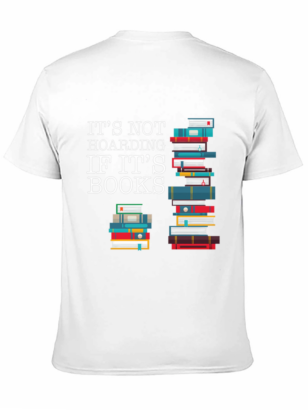 Its Not Hoarding If Its Books T-Shirt