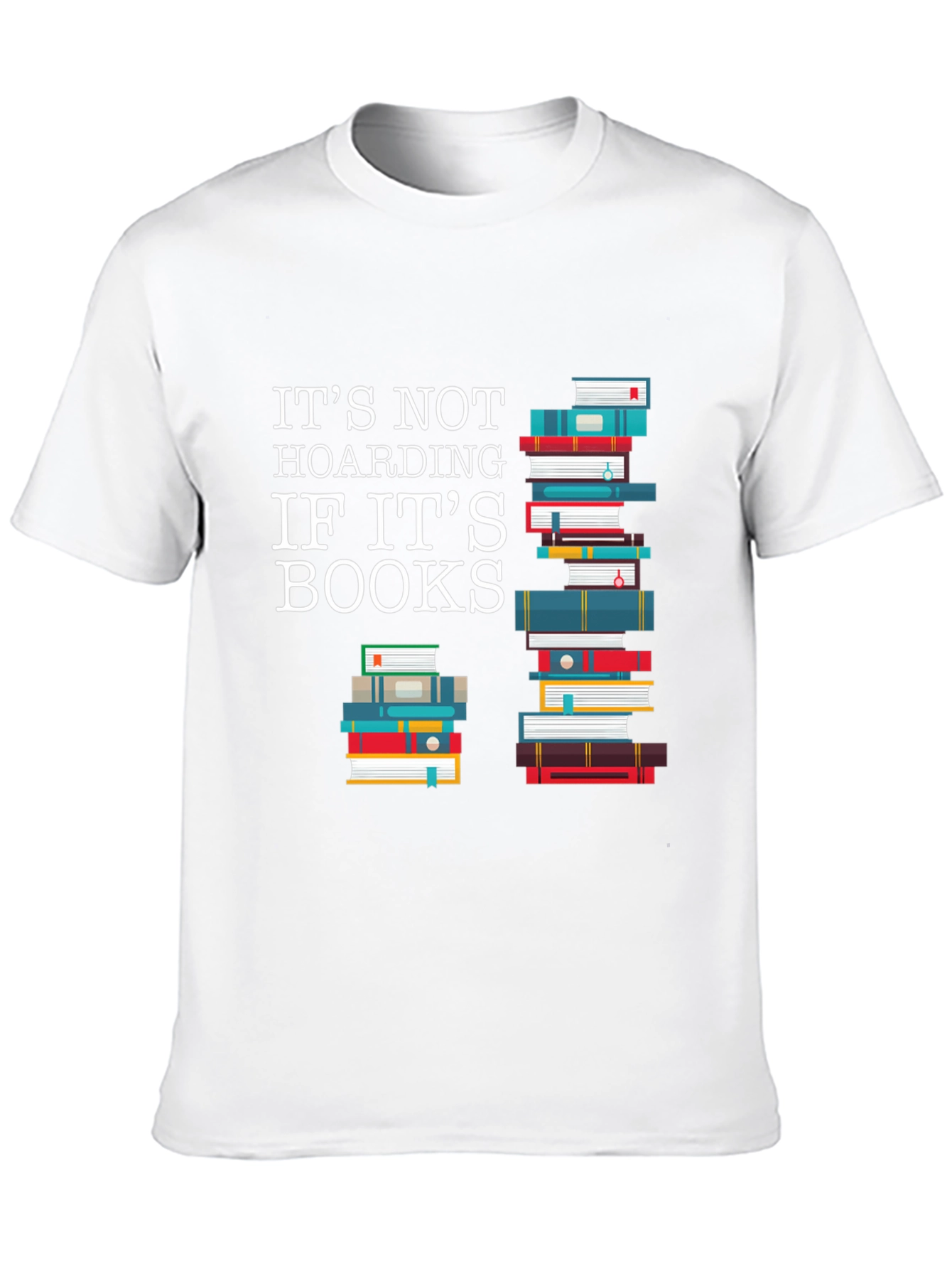 Its Not Hoarding If Its Books T-Shirt