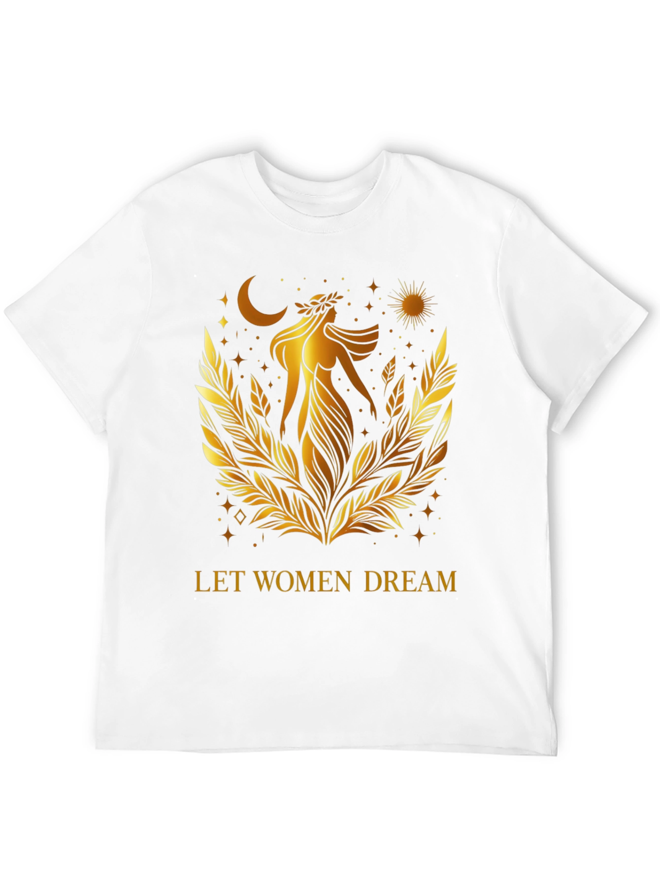 Let Women Dream Graphic T-Shirt