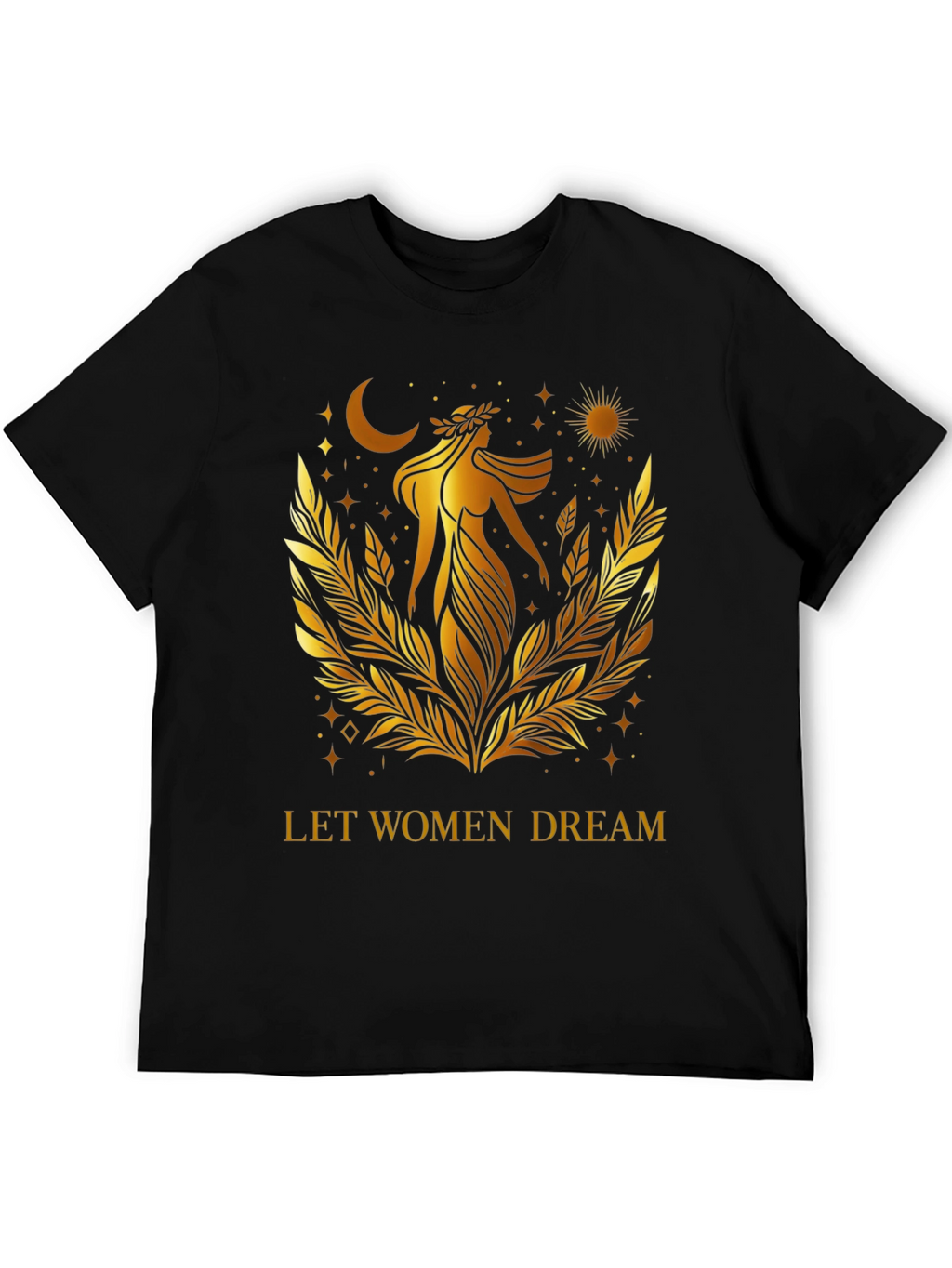 Let Women Dream Graphic T-Shirt