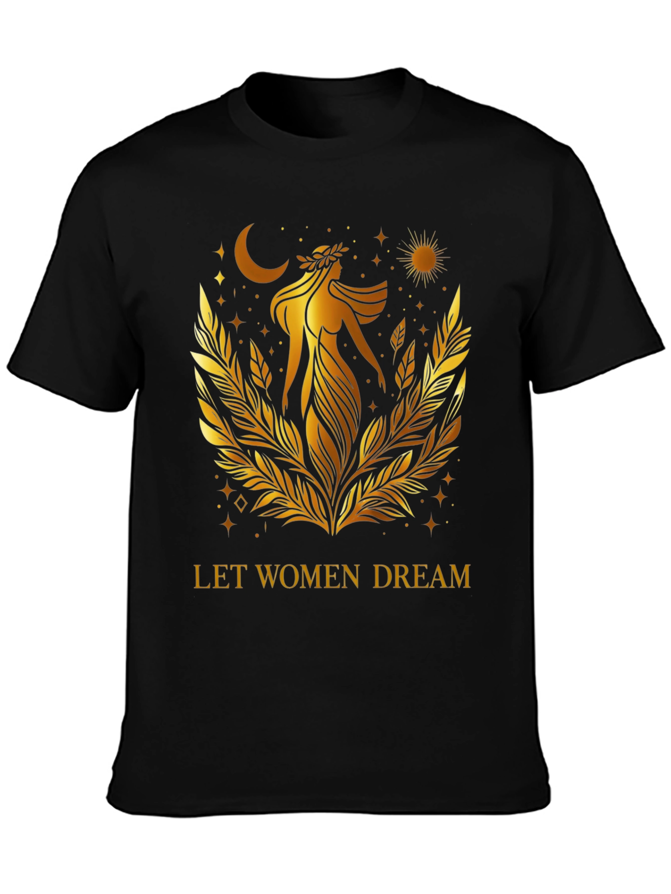 Let Women Dream Graphic T-Shirt
