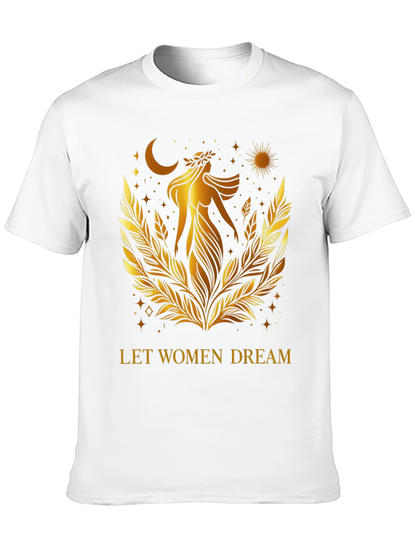 Let Women Dream Graphic T-Shirt