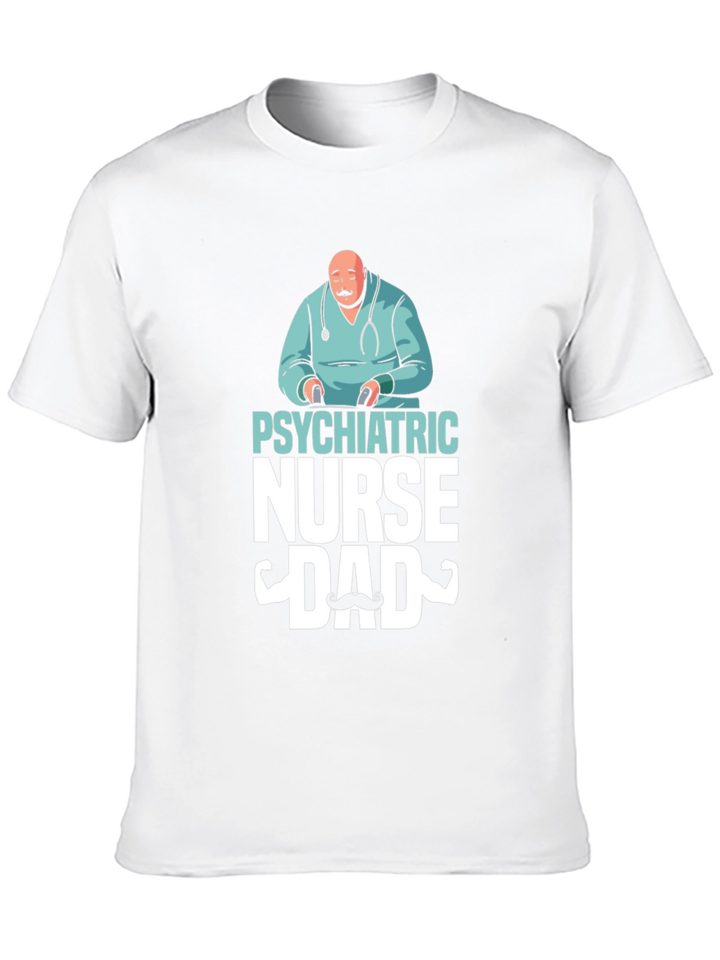 Psychiatric Nurse Dad T-Shirt