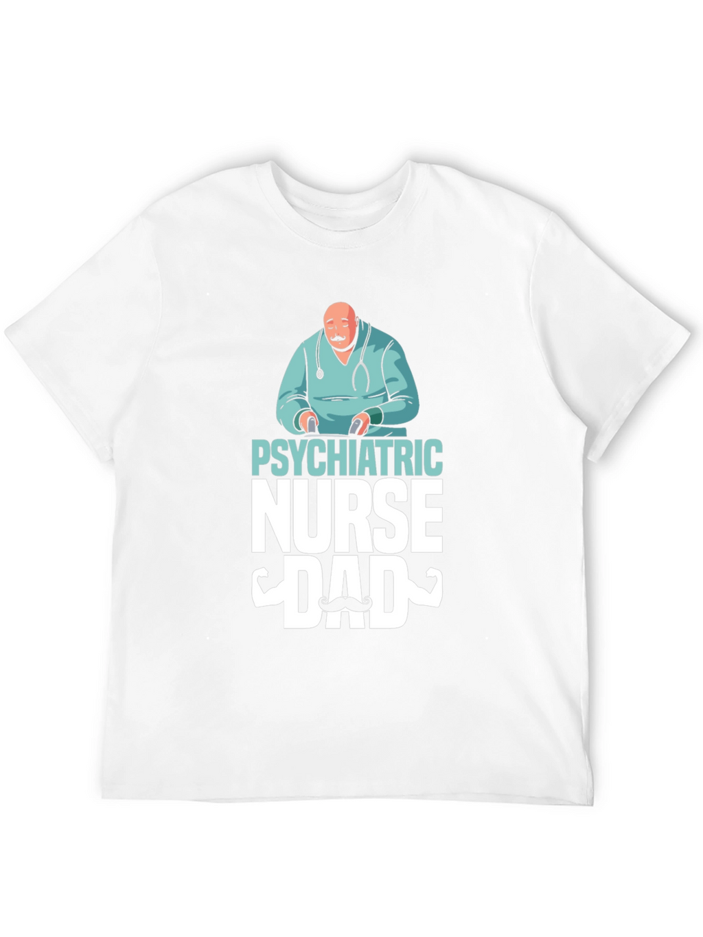 Psychiatric Nurse Dad T-Shirt