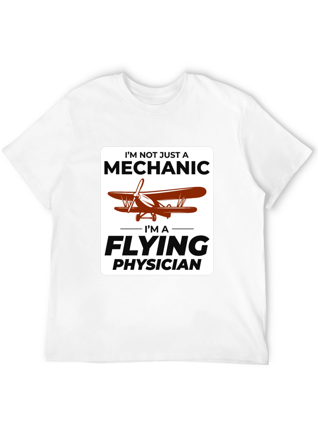 Flying Physician T-Shirt: Mechanic & Aviator Doc
