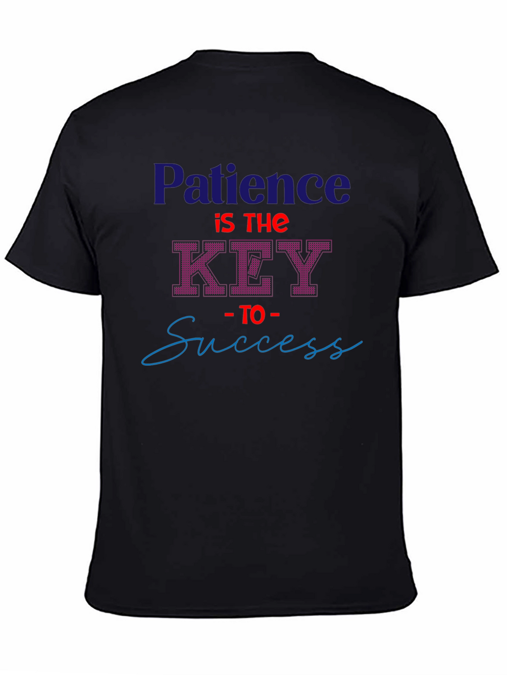 Patience Key to Success Black T-Shirt