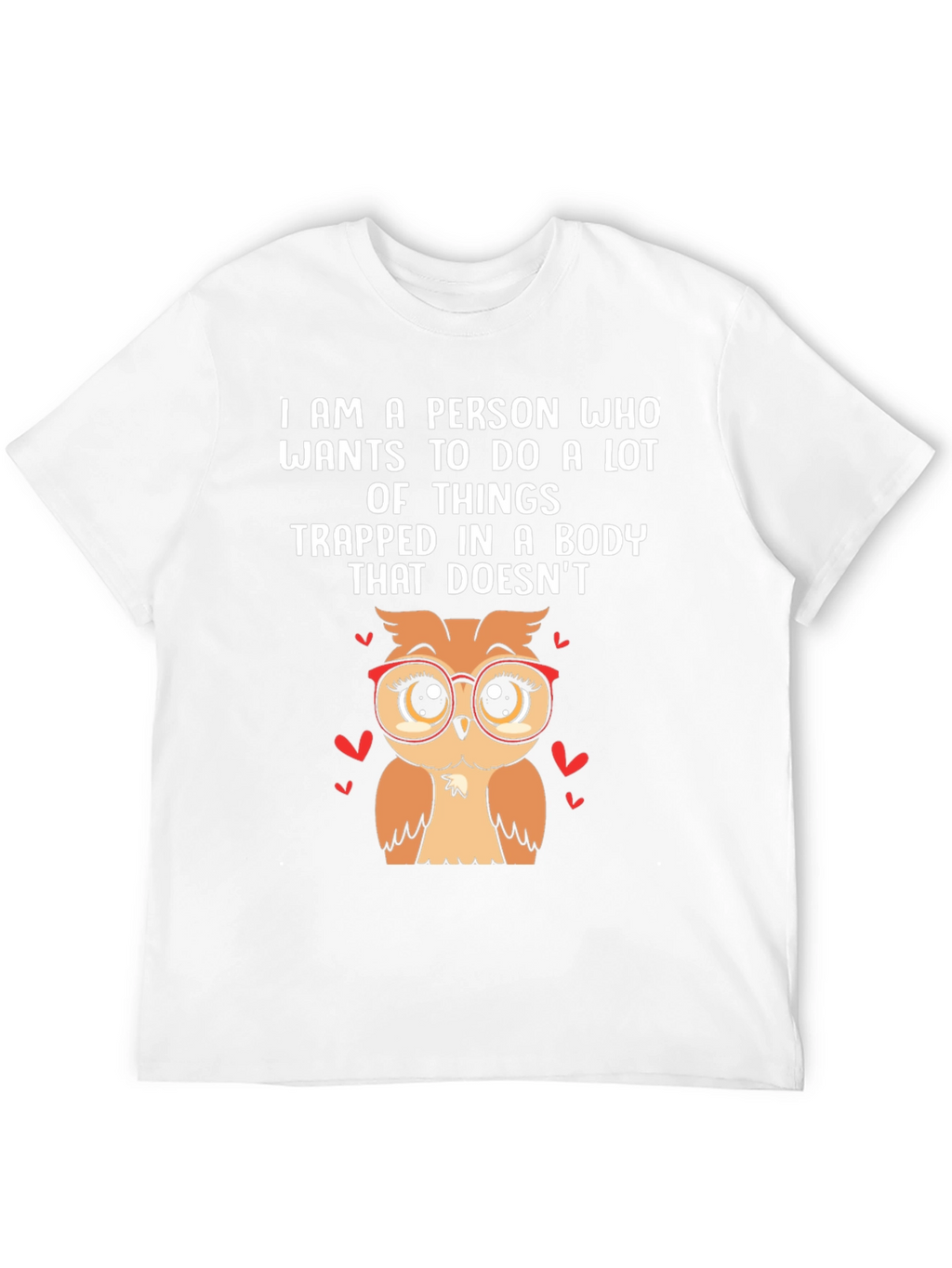 Owl Lover T-Shirt - Trapped in This Body Tee