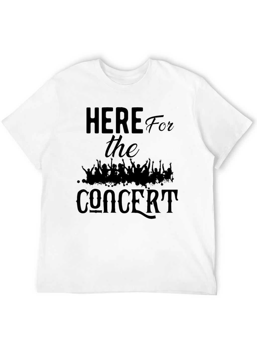 Here For The Concert Black T-Shirt
