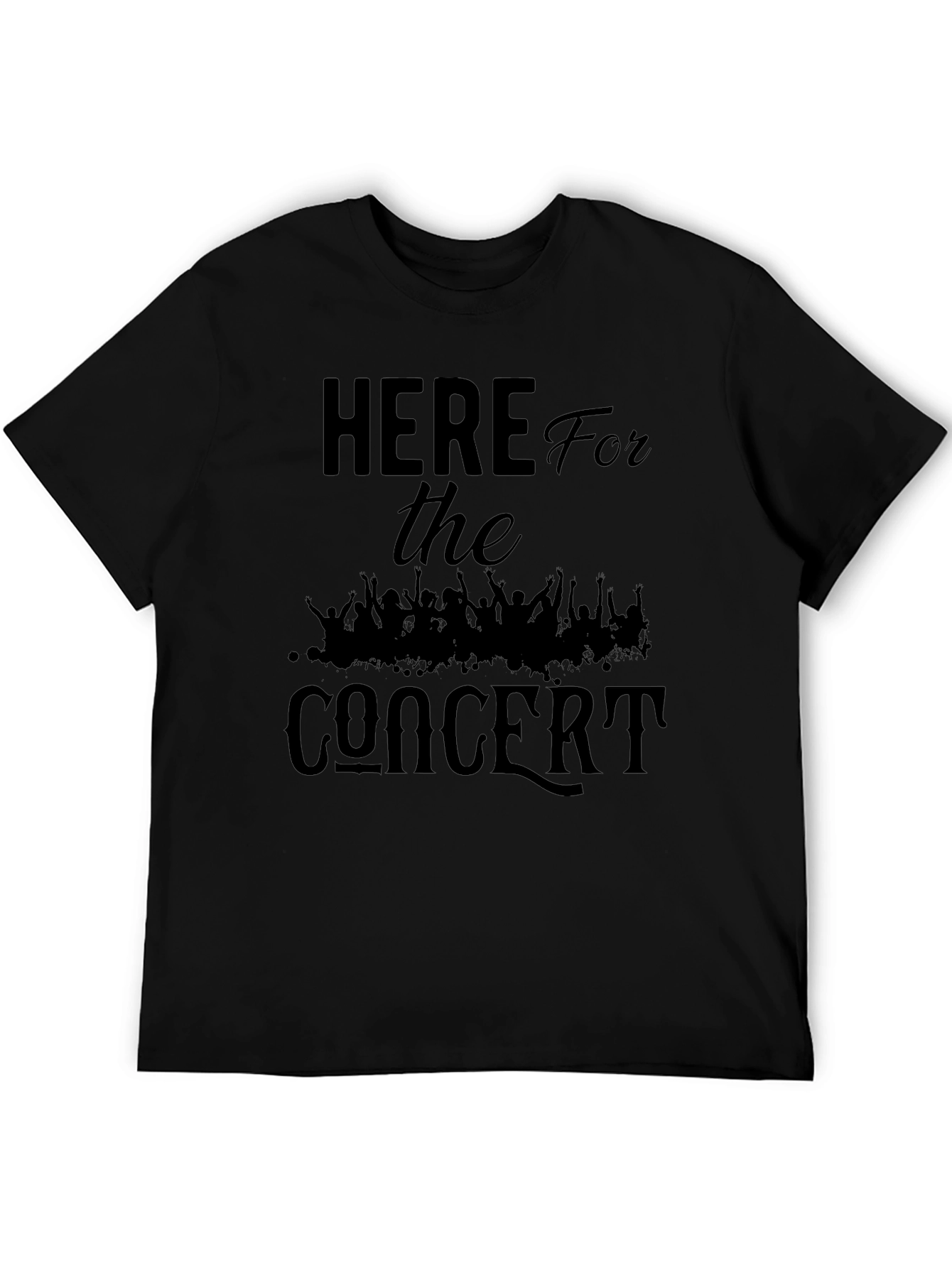 Here For The Concert Black T-Shirt