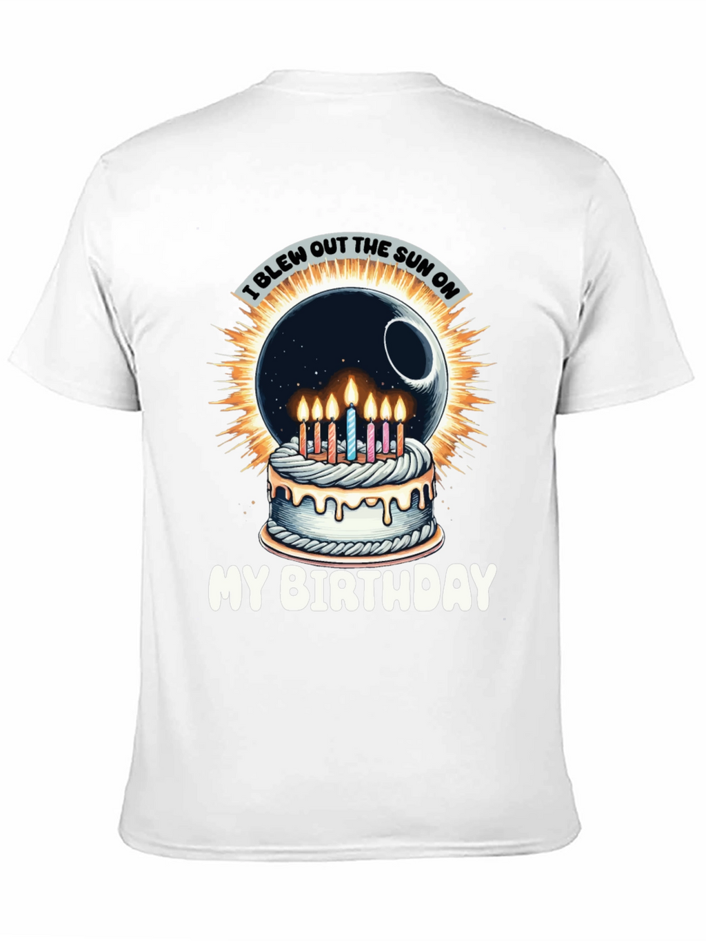 I Blew Out the Sun Birthday T-Shirt