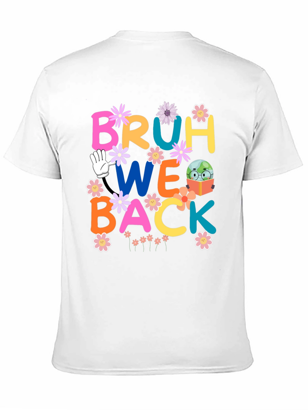 Bruh We Back T-Shirt - Back to School Shirt