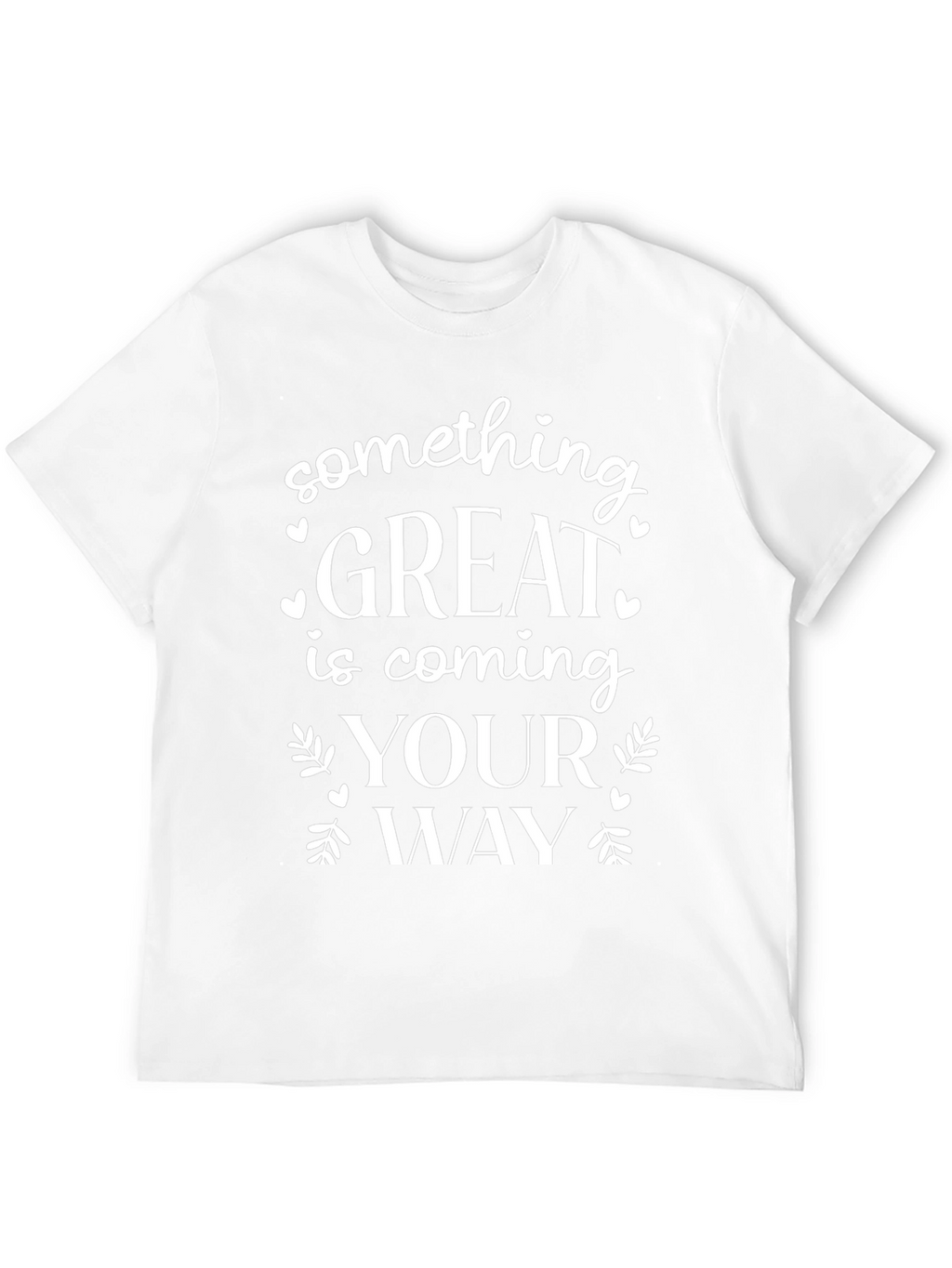 Something Great T-Shirt