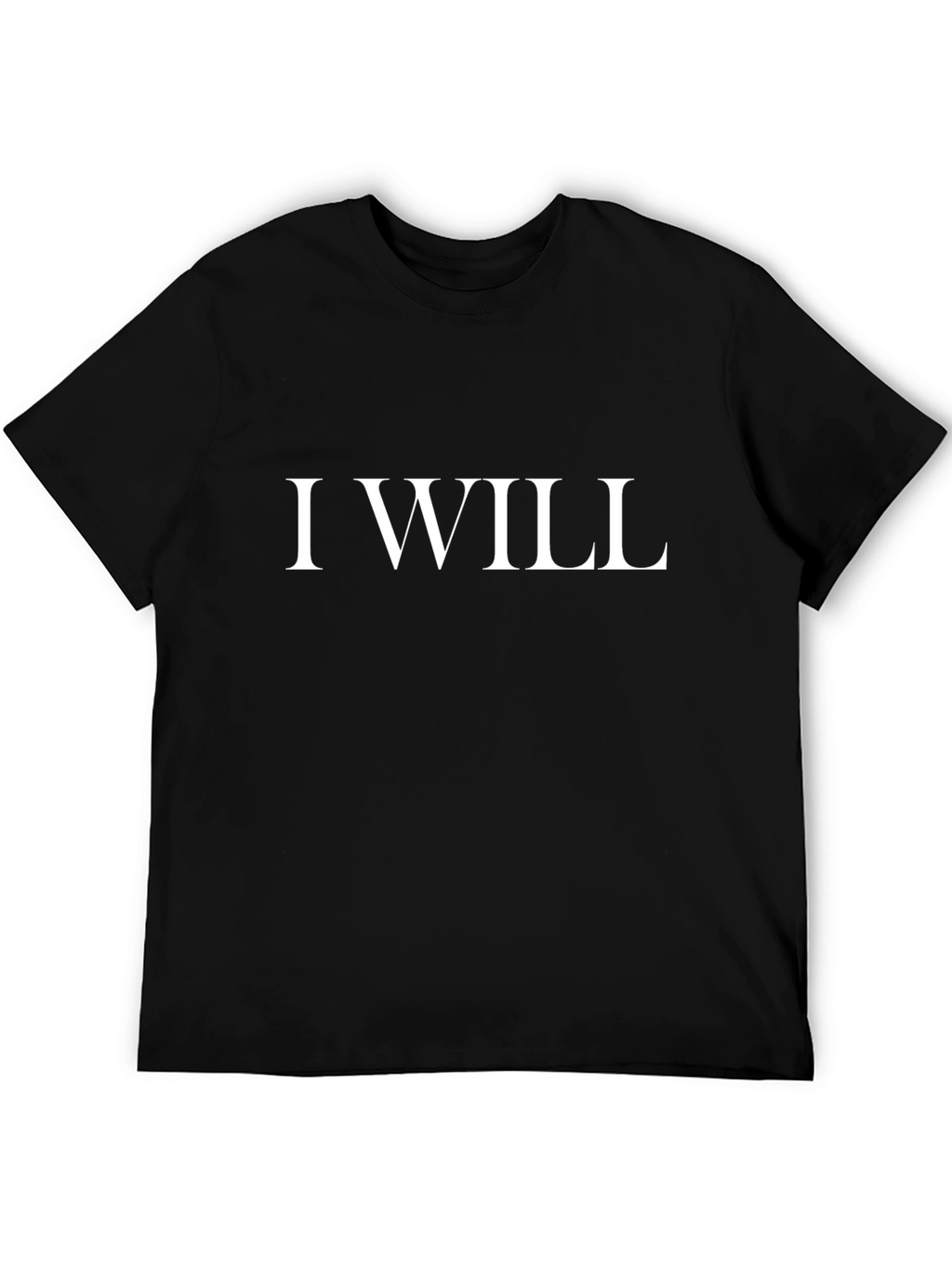 I WILL Graphic T-Shirt - Bold Statement Tee