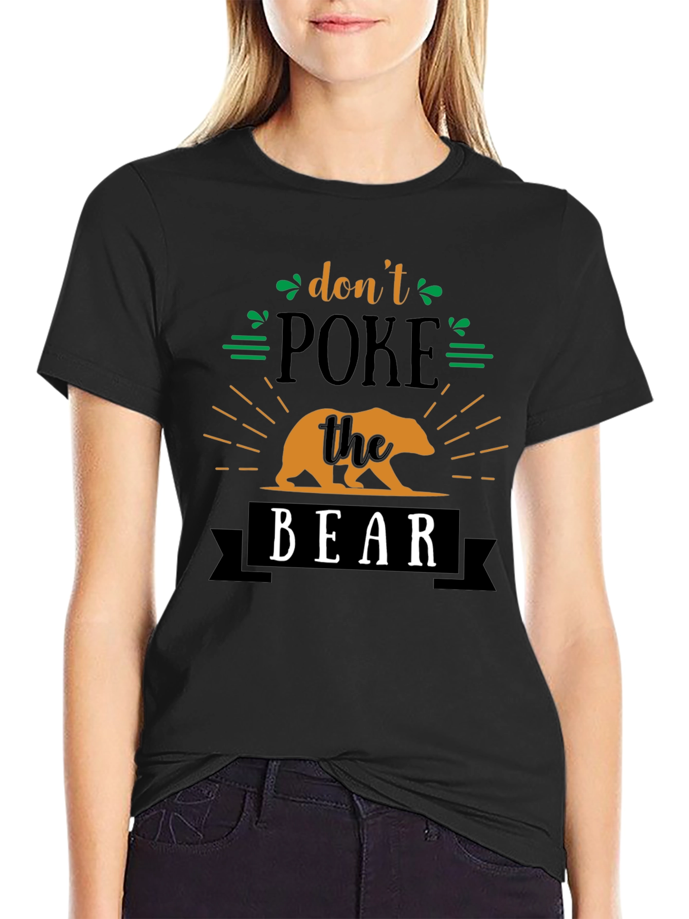 Dont Poke The Bear Funny Graphic Tee