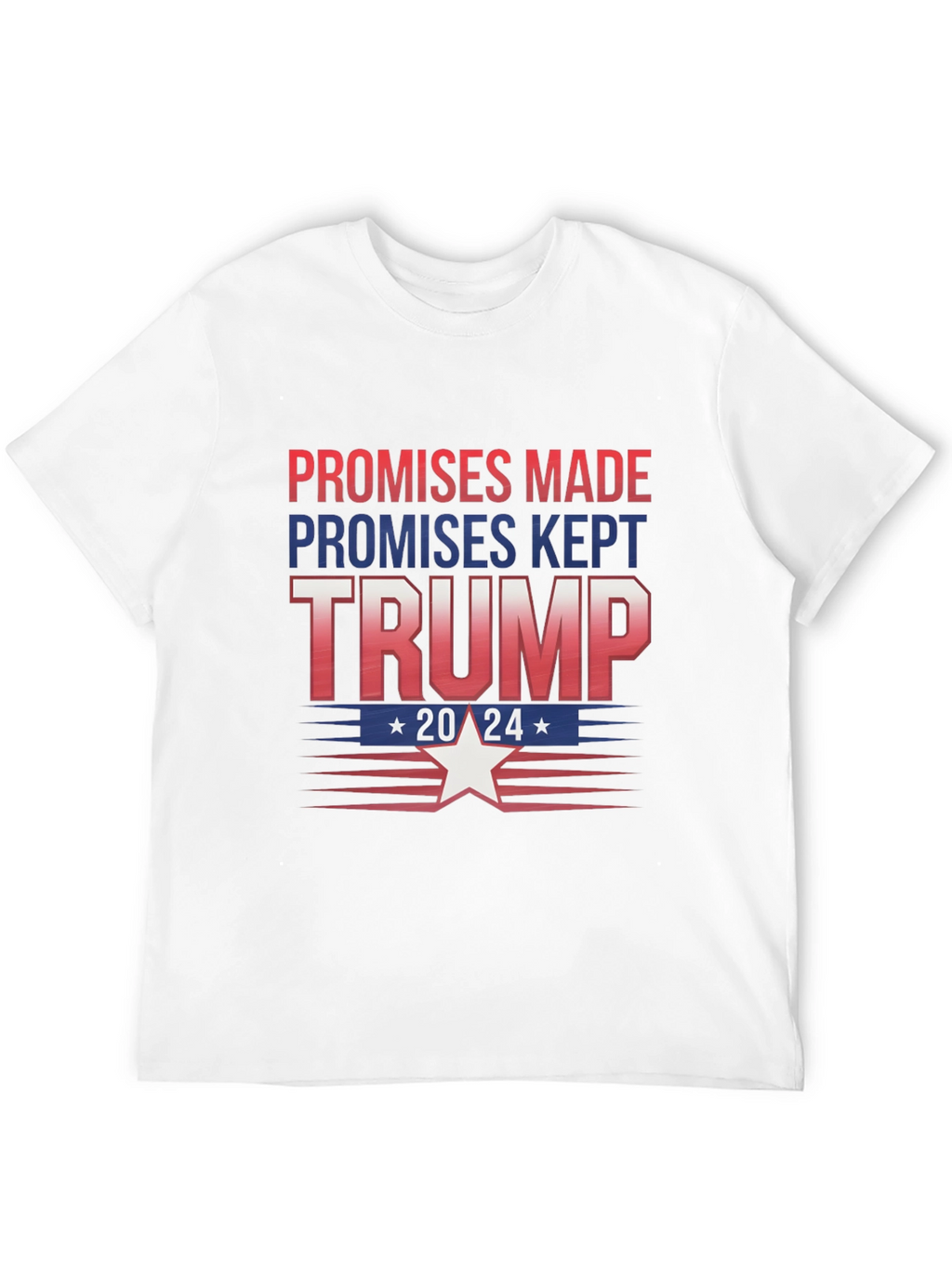 Trump 2024 Promises Made T-Shirt