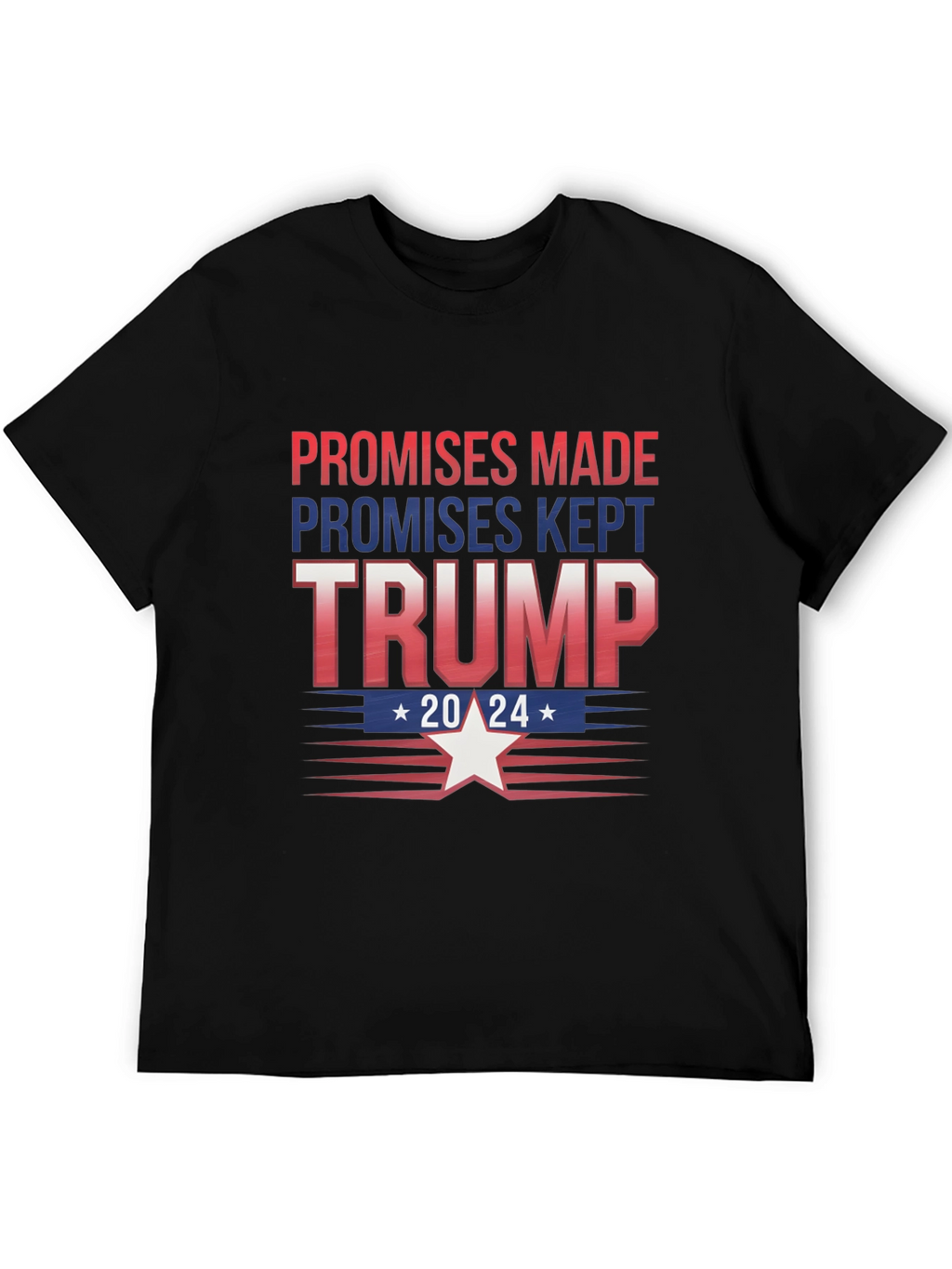 Trump 2024 Promises Made T-Shirt