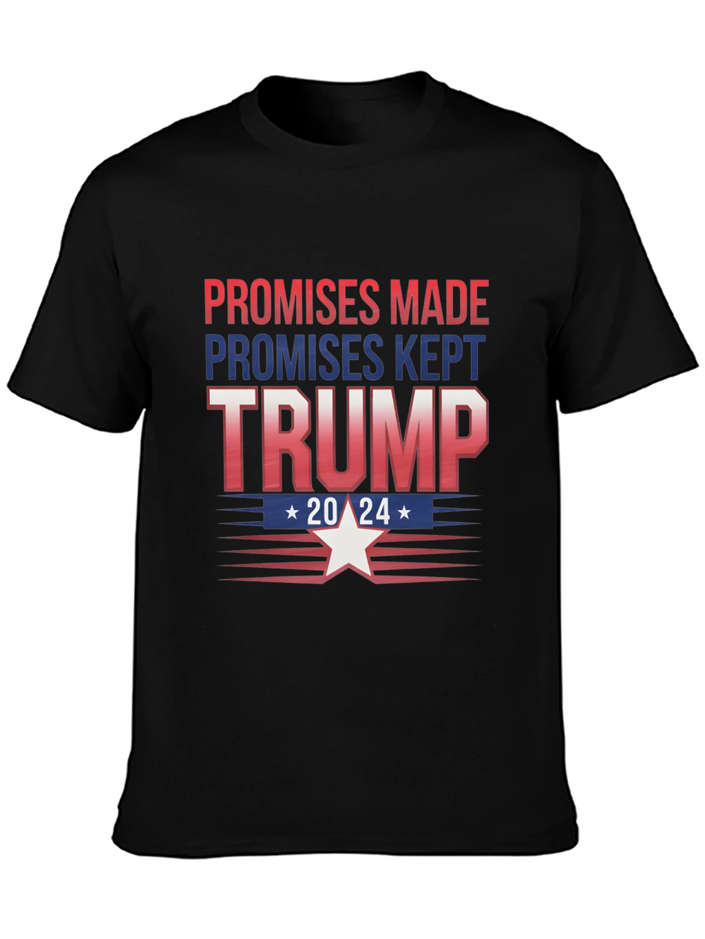 Trump 2024 Promises Made T-Shirt